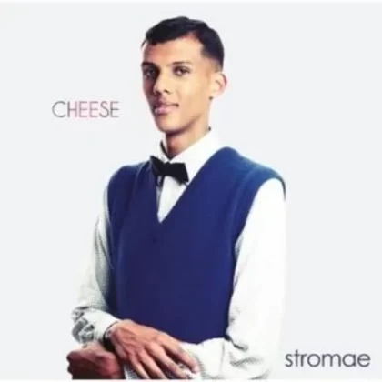 Stromae - Cheese